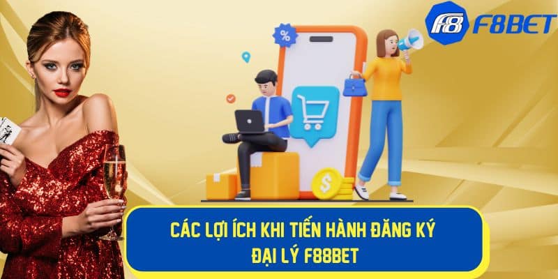 Tìm Hiểu Các Lợi Ích Hấp Dẫn Khi Đăng Ký Đại Lý Tại F88BET 1 Lợi ích khi đăng ký làm đại lý f88bet