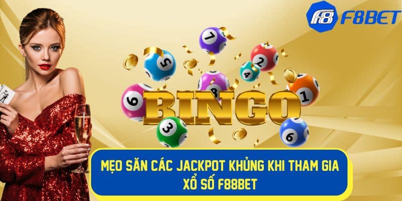 Xổ Số F88BET - Khám Phá Xổ Số Trực Tuyến Với Thưởng Khủng 3 Mẹo săn jackpot khi tham gia xổ số f8bet