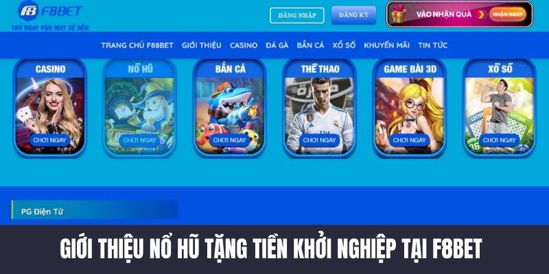 Tổng quan về game nổ hũ tặng tiền khởi nghiệp tại F88bet